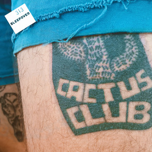 Cactus Club - Sleepover