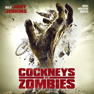 Cockneys vs Zombies (Original Motion Picture Soundtrack) - Album Cover