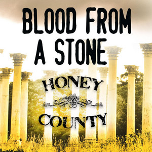 Blood from a Stone - Honey County | Song Album Cover Artwork