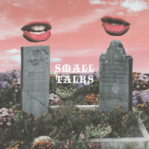 Small Talks - Liza Anne | Song Album Cover Artwork