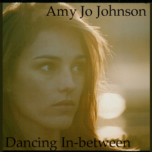 Dancing Inbetween Amy Jo Johnson | Album Cover