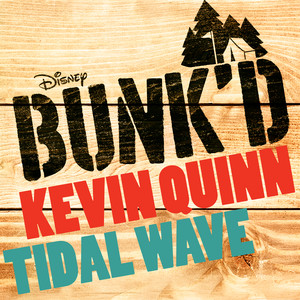 Tidal Wave - From "Bunk'd" - Kevin Quinn