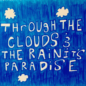 Through The Clouds & The Rain It's Paradise - Buenos Diaz | Song Album Cover Artwork