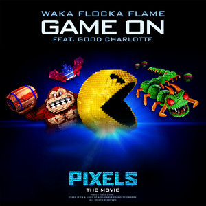 Game On (feat. Good Charlotte) [From "Pixels - The Movie"] - Waka Flocka Flame | Song Album Cover Artwork