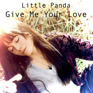 Give Me Your Love Little Panda | Album Cover