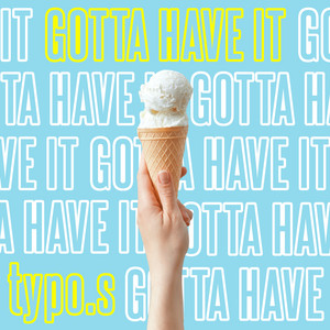 Gotta Have It - typo.s | Song Album Cover Artwork