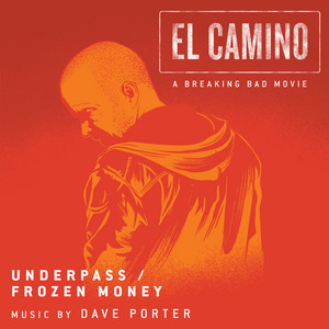 Underpass / Frozen Money (from "El Camino: A Breaking Bad Movie") - Album Cover