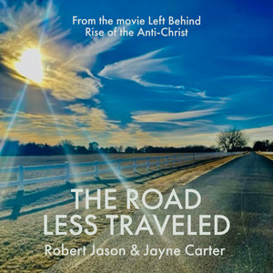The Road Less Traveled (From "Left Behind: Rise of the Anti-Christ") - Jayne Carter | Song Album Cover Artwork