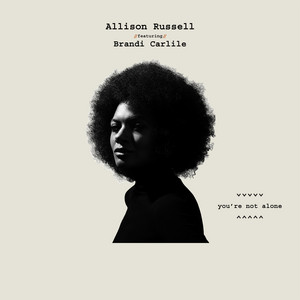 You're Not Alone [Feat. Brandi Carlile] - Allison Russell | Song Album Cover Artwork