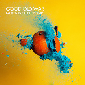 Broken into Better Shape - Good Old War | Song Album Cover Artwork