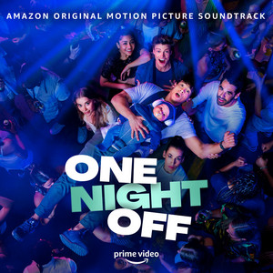 One Night Off (Amazon Original Motion Picture Soundtrack) - Album Cover