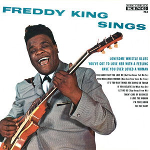 Have You Ever Loved a Woman - Freddie King | Song Album Cover Artwork