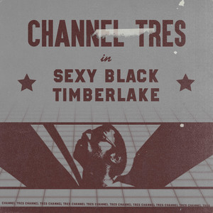 Sexy Black Timberlake Channel Tres | Album Cover