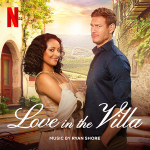 Love in the Villa (Soundtrack from the Netflix Film) - Album Cover