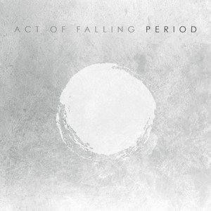 Period - Act of Falling | Song Album Cover Artwork