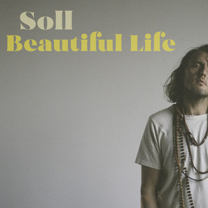 Beautiful Life - Soll
