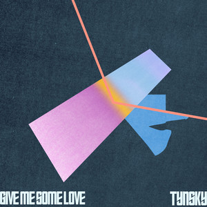 Give Me Some Love - TYNSKY | Song Album Cover Artwork