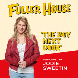 The Boy Next Door (from "Fuller House") - Jodie Sweetin | Song Album Cover Artwork