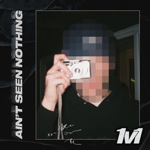 Ain't Seen Nothing - 1v1 | Song Album Cover Artwork