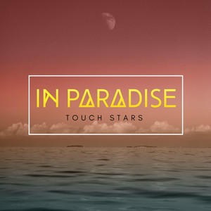 Touch Stars - In Paradise | Song Album Cover Artwork