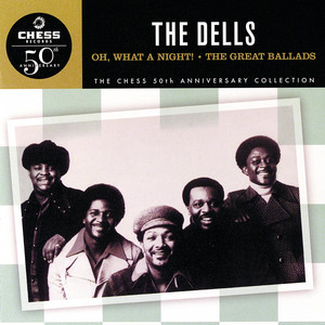 Oh, What A Night - The Dells
