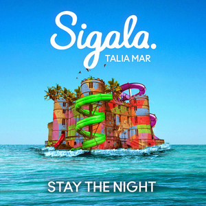 Stay the Night - Sigala | Song Album Cover Artwork
