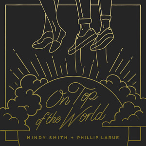 On Top Of The World - Mindy Smith