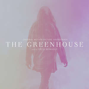 The Greenhouse (Original Motion Picture Soundtrack) - Album Cover