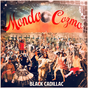 Black Cadillac - Mondo Cozmo | Song Album Cover Artwork