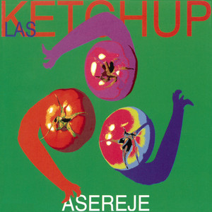 The Ketchup Song (Aserejé) - Spanish Version - Las Ketchup