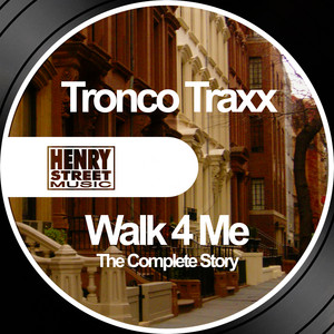 Walk 4 Me - Tronco Traxx | Song Album Cover Artwork