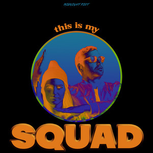 This Is My Squad Midnight Riot | Album Cover