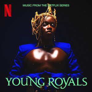 I Wanna Be Someone Who's Loved - from the Netflix Series "Young Royals" Tusse | Album Cover