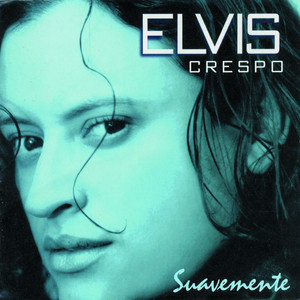 Suavemente - Elvis Crespo | Song Album Cover Artwork