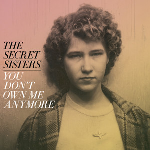 Carry Me The Secret Sisters | Album Cover