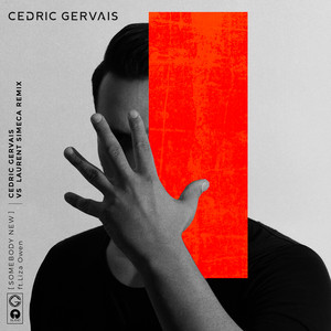 Somebody New - Cedric Gervais & Laurent Simeca Remix - Cedric Gervais