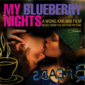 My Blueberry Nights (Music From the Motion Picture) - Album Cover
