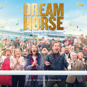Dream Horse (Original Motion Picture Soundtrack) - Album Cover