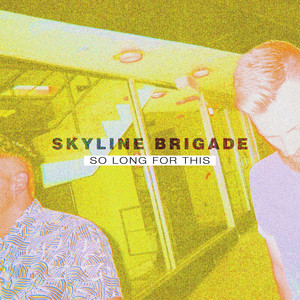 So Long for This - Skyline Brigade | Song Album Cover Artwork