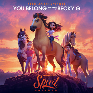 You Belong (from Spirit Untamed) - Becky G | Song Album Cover Artwork