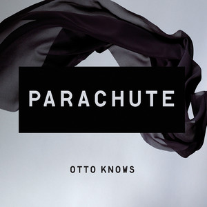 Parachute - Radio Edit - Otto Knows | Song Album Cover Artwork