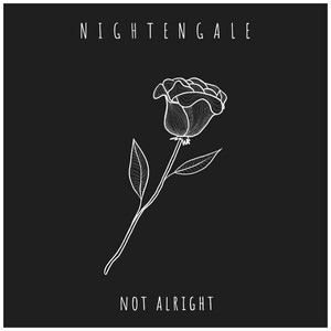Not Alright - Nightengale