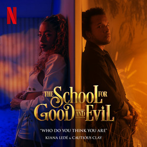 Who Do You Think You Are (From the Netflix Film "the School for Good and Evil") - Single - Album Cover
