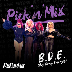 B.D.E. (Big Drag Energy) - Pick 'n' Mix - The Cast of RuPaul's Drag Race UK, Season 3 | Song Album Cover Artwork