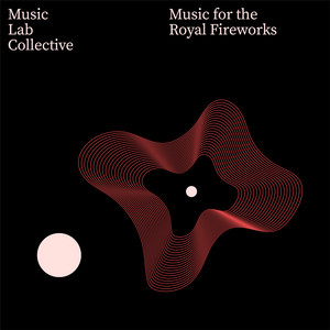 Music for the Royal Fireworks (arr. piano) Music Lab Collective | Album Cover