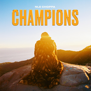 CHAMPIONS - NLE Choppa | Song Album Cover Artwork