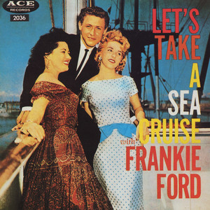 Sea Cruise - Frankie Ford | Song Album Cover Artwork
