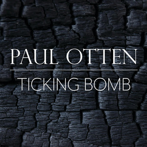 Ticking Bomb Paul Otten | Album Cover