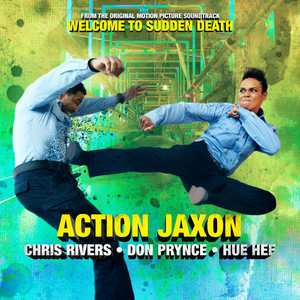 Action Jaxon (from Welcome To Sudden Death) - Chris Rivers | Song Album Cover Artwork