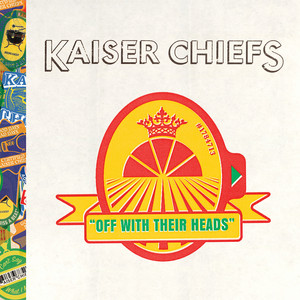 Never Miss a Beat - Kaiser Chiefs | Song Album Cover Artwork
